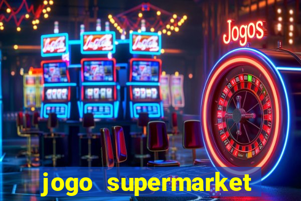 jogo supermarket spree demo