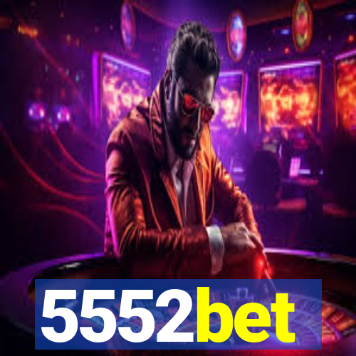 5552bet