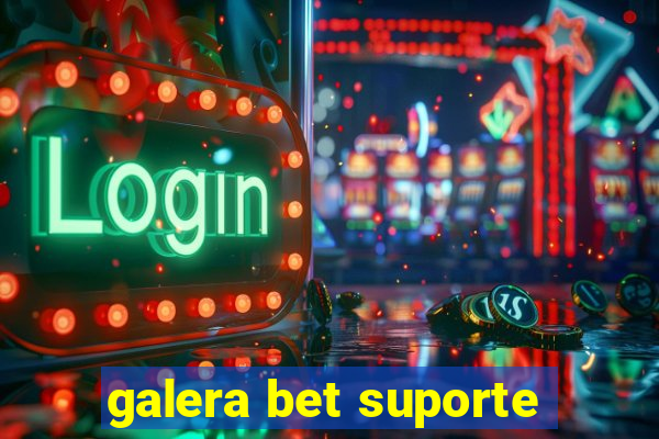 galera bet suporte