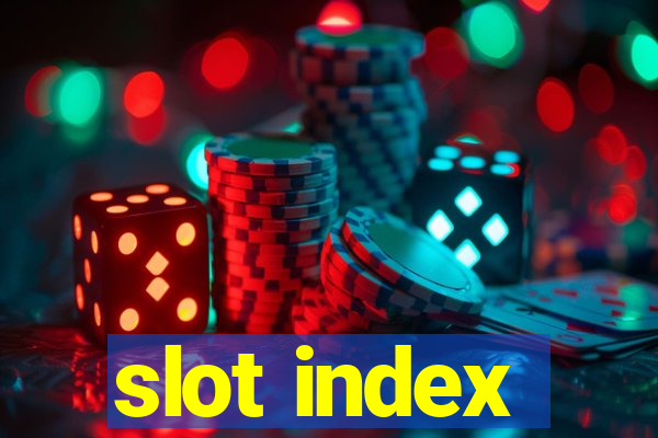 slot index