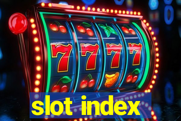 slot index