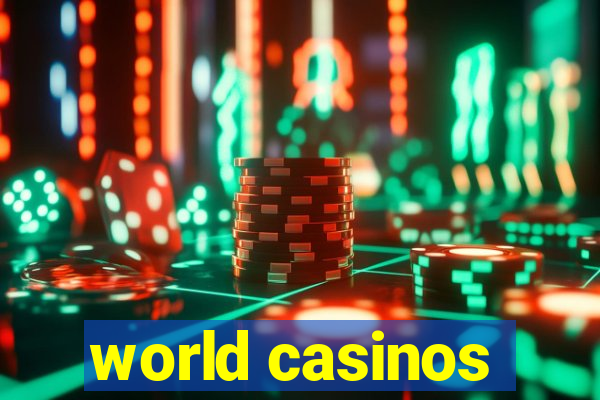 world casinos