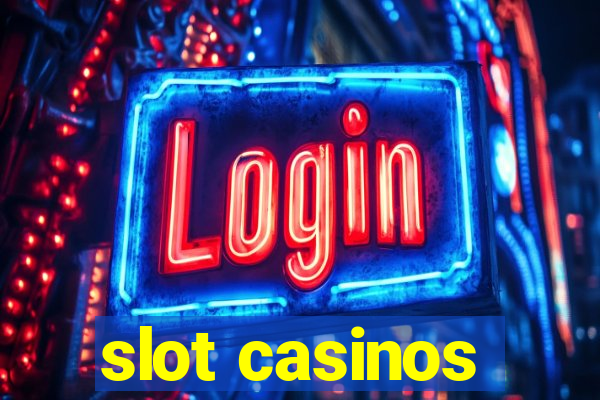 slot casinos