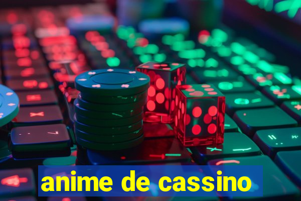 anime de cassino