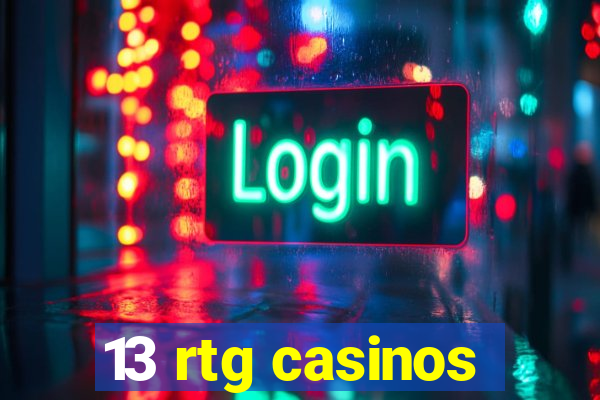 13 rtg casinos