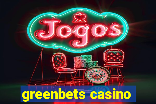 greenbets casino