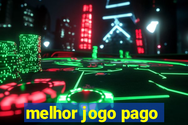 melhor jogo pago