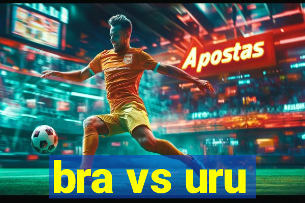 bra vs uru