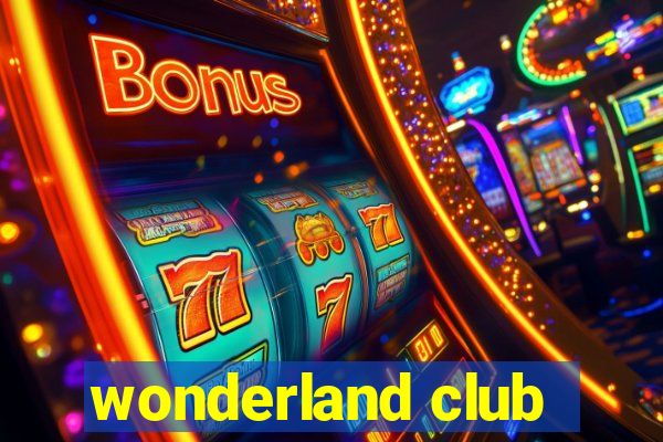 wonderland club