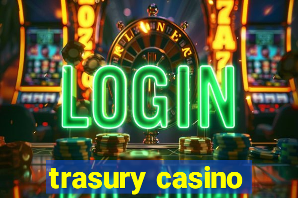 trasury casino