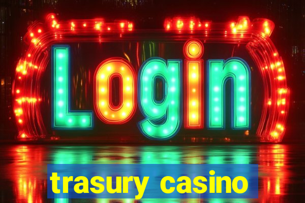 trasury casino