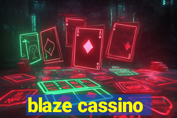 blaze cassino