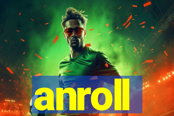 anroll