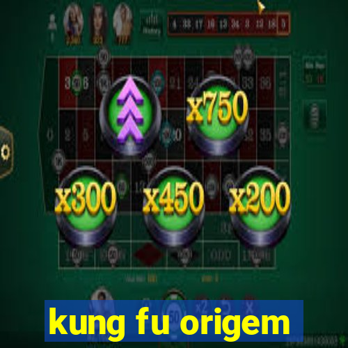 kung fu origem