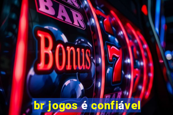 br jogos é confiável