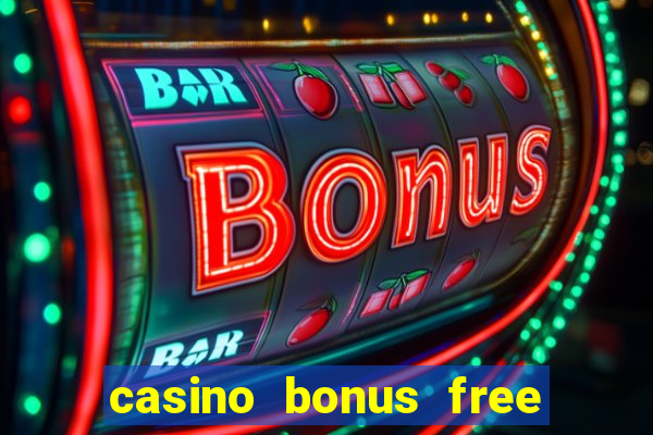 casino bonus free spin no deposit