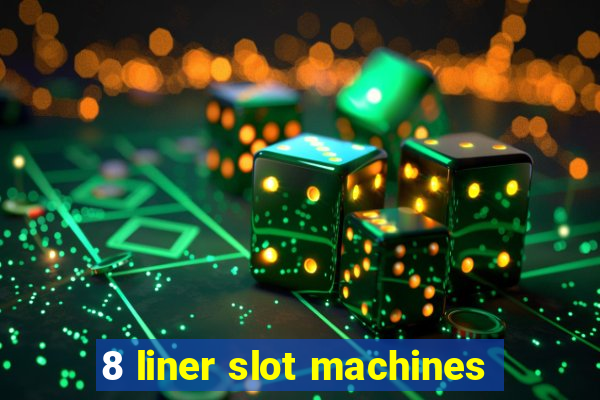 8 liner slot machines