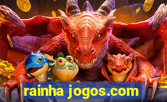 rainha jogos.com