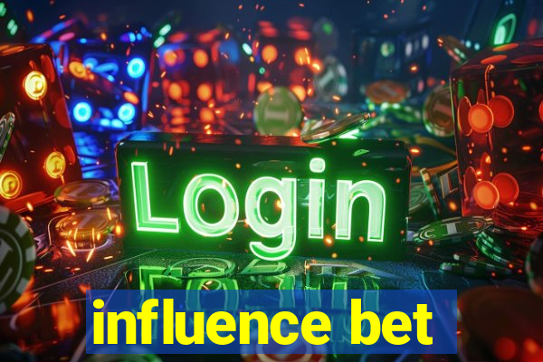 influence bet