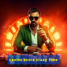 casino score crazy time