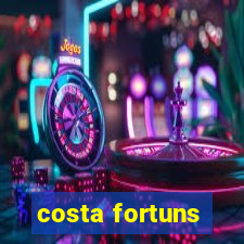 costa fortuns