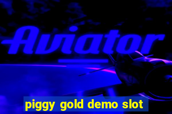 piggy gold demo slot