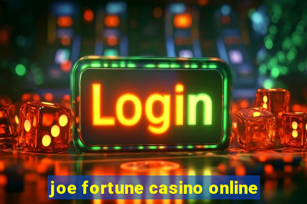 joe fortune casino online