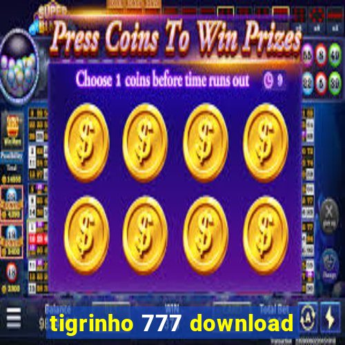 tigrinho 777 download