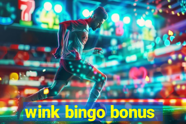 wink bingo bonus