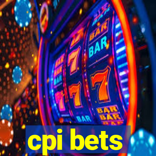 cpi bets