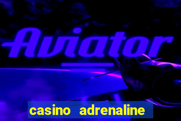 casino adrenaline no deposit bonus