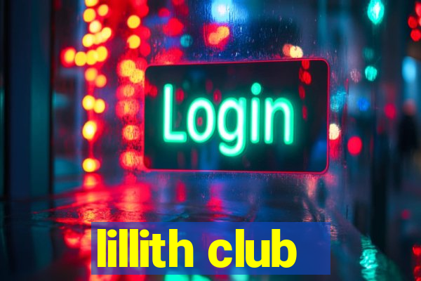 lillith club