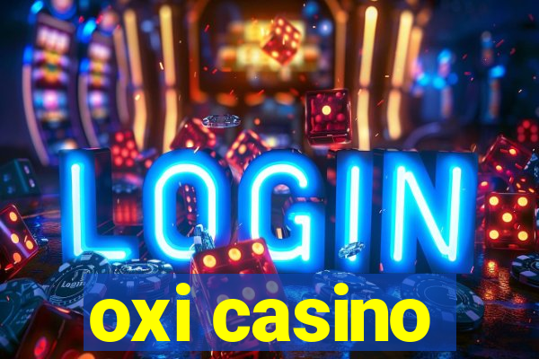 oxi casino