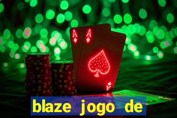 blaze jogo de apostas é confiavel