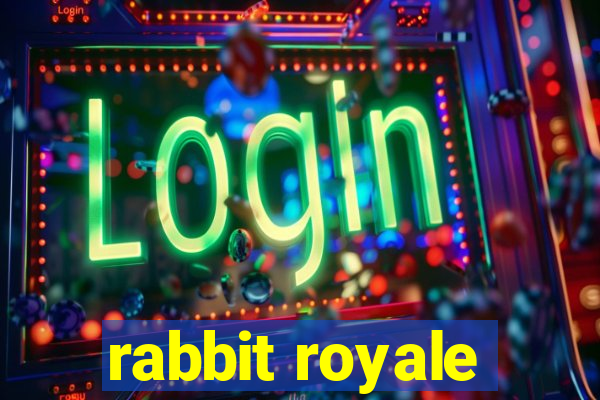 rabbit royale