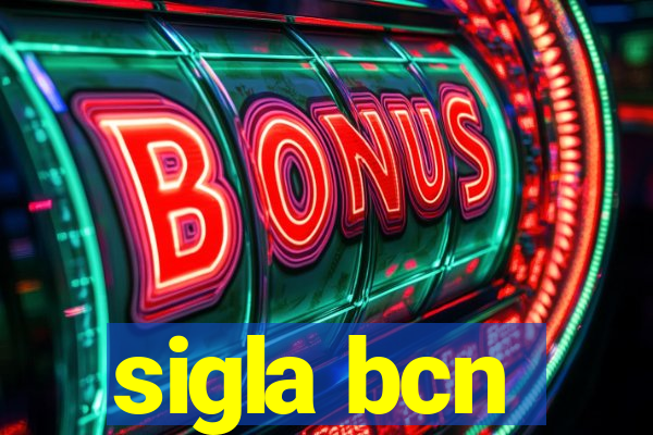 sigla bcn