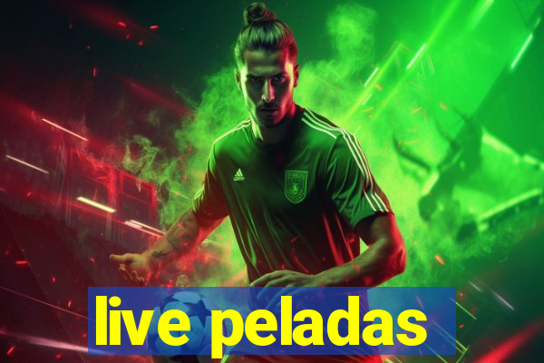 live peladas