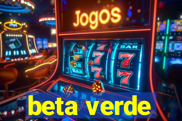 beta verde