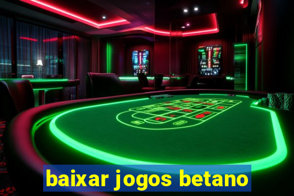 baixar jogos betano