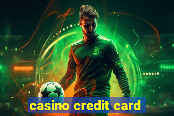 casino credit card