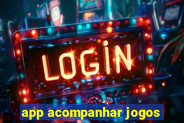 app acompanhar jogos