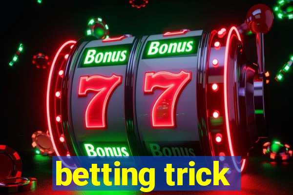 betting trick