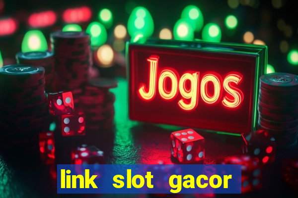 link slot gacor anti rungkad