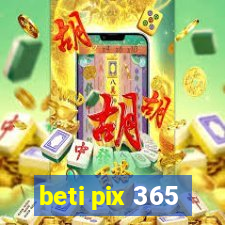 beti pix 365