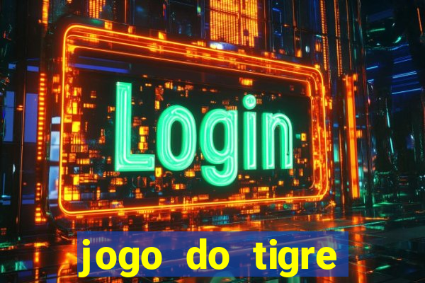 jogo do tigre oficial baixar