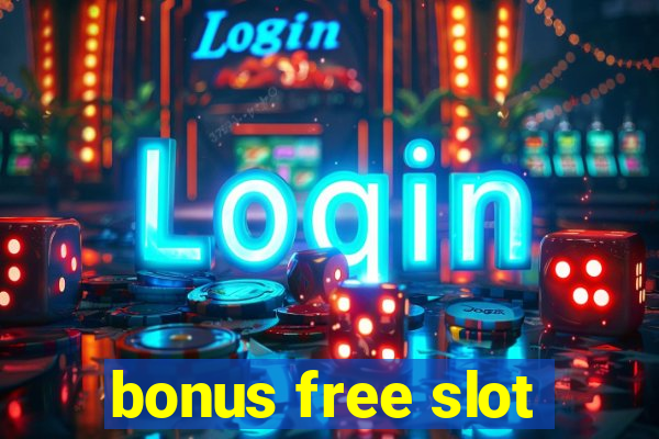 bonus free slot