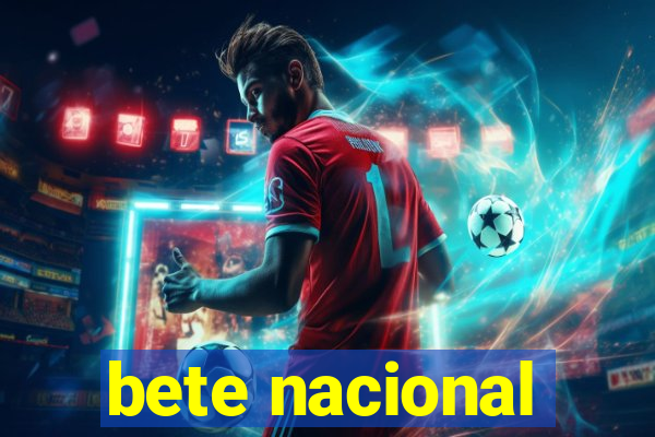 bete nacional