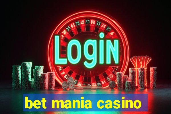 bet mania casino