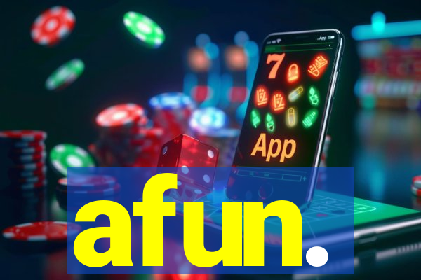 afun.