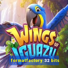 formatfactory 32 bits